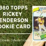 How Much Is A Rickey Henderson Rookie Card Worth?